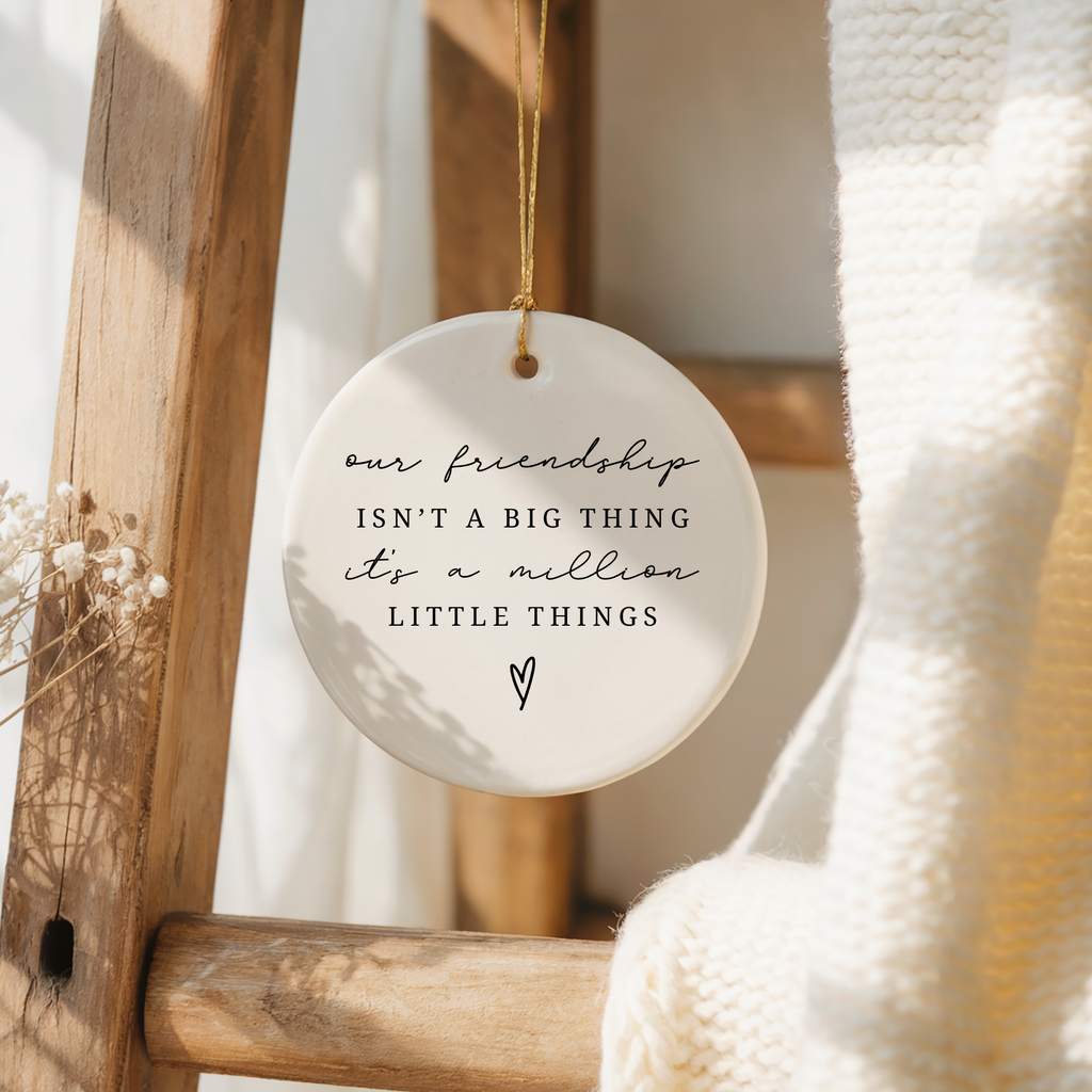 A Million Little Things Friendship Ornament