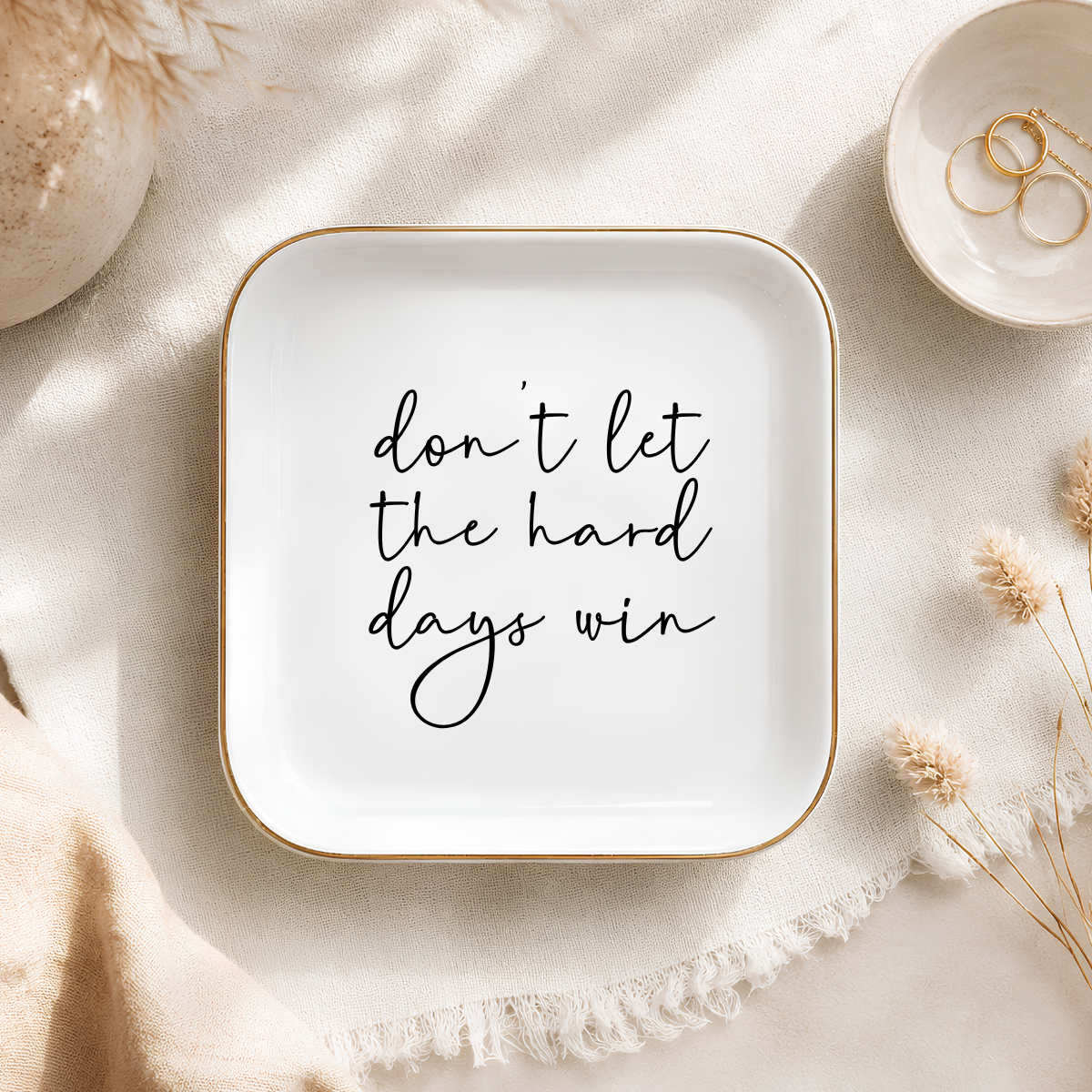 Don’t Let the Hard Days Win Ring Dish
