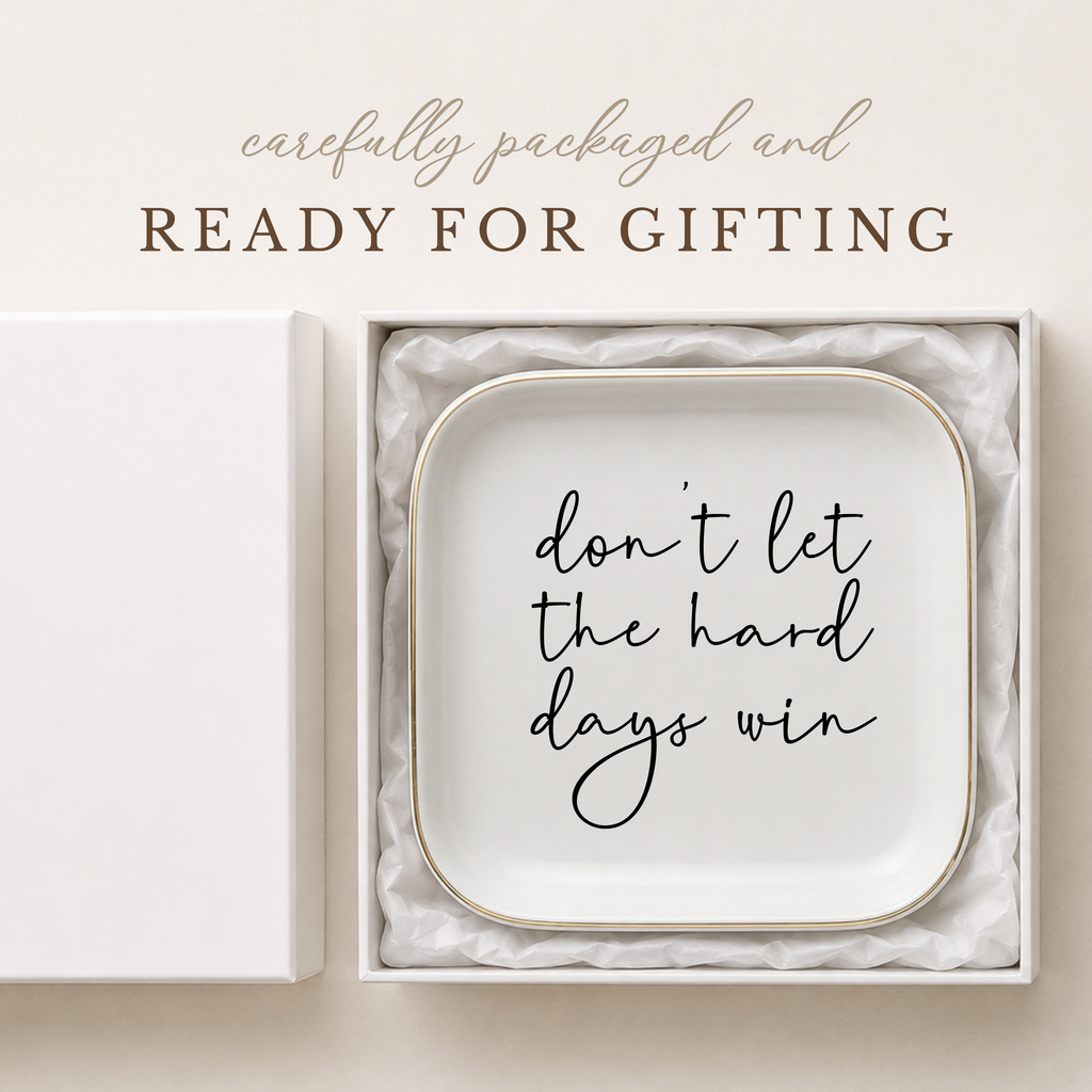 Don’t Let the Hard Days Win Ring Dish