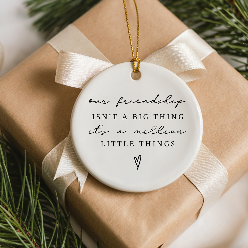 A Million Little Things Friendship Ornament